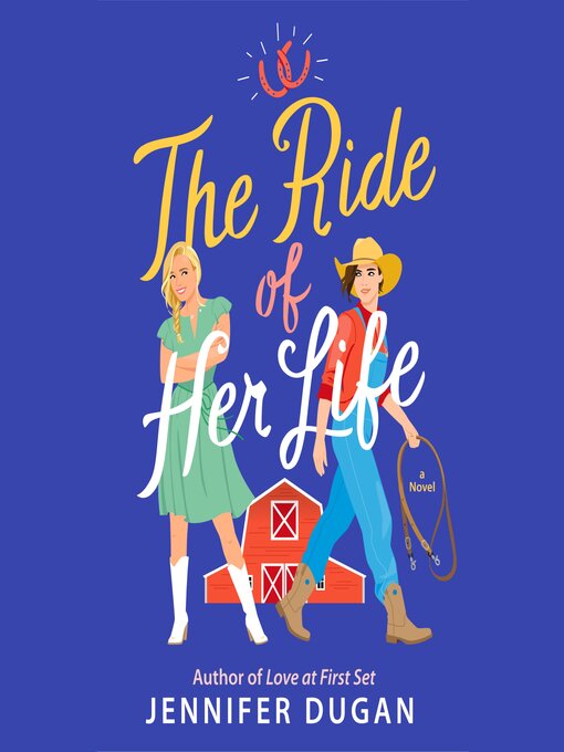 Title details for The Ride of Her Life by Jennifer Dugan - Available